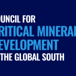 Council for Critical Minerals Development in the Global South